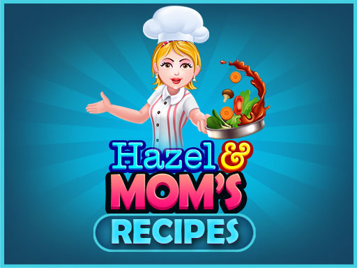 Recettes de Hazel et maman gratuit sur Jeu.org