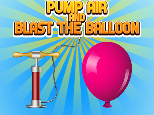 Pomper de l'air et faire exploser le ballon gratuit sur Jeu.org